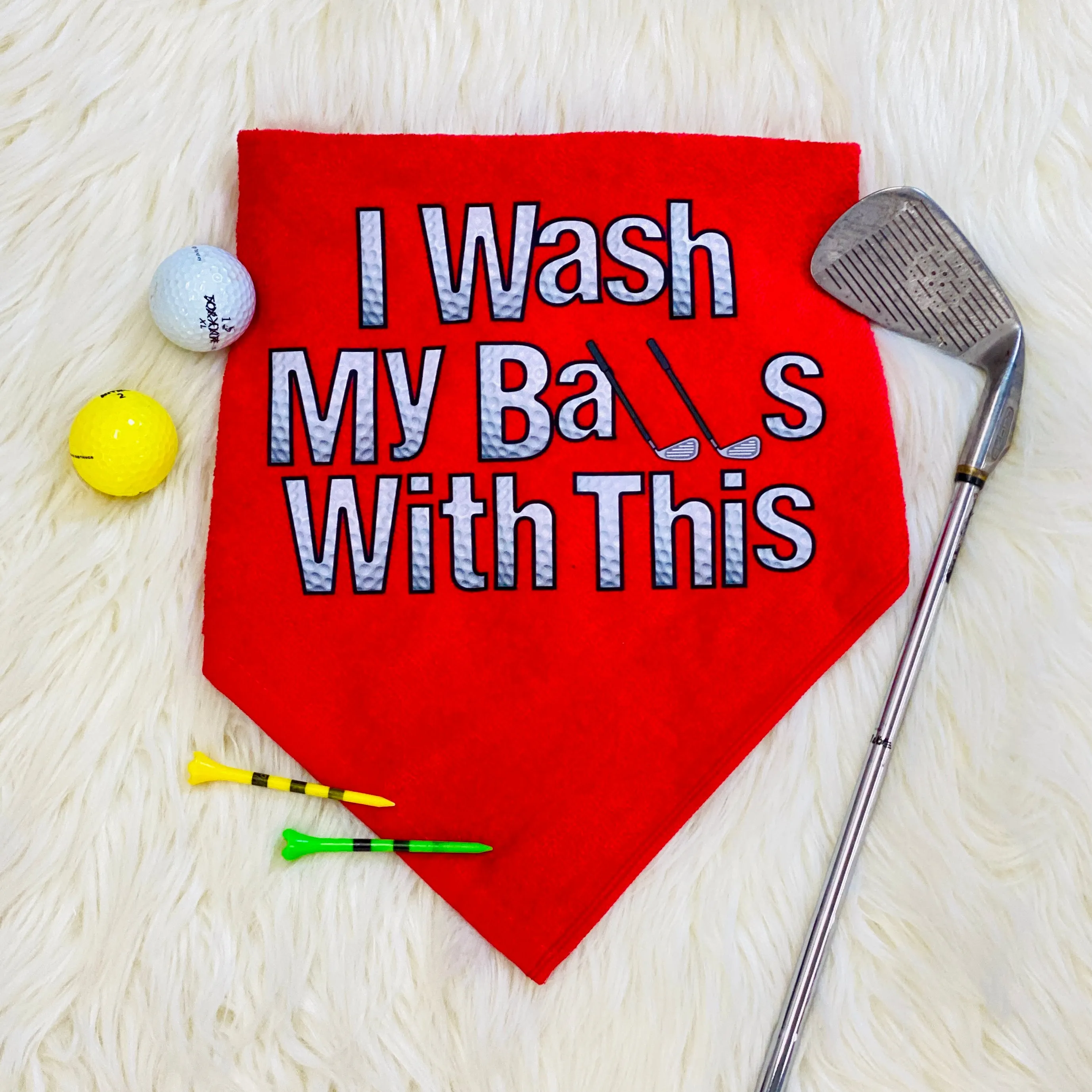 I Wash My Balls With This Golf Towel